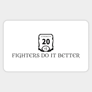 Fighters Do It Better | Strength Build Magnet